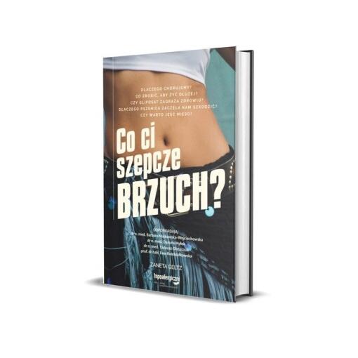 Książki - BOOK -  Co Ci szepcze brzuch? Żaneta Geltz (247 pages)