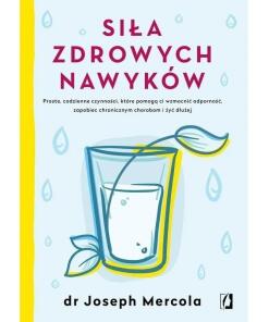 Książki - BOOK - Siła zdrowych nawyków" (288 pages) dr Joseph Mercola