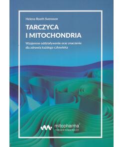 Książki - BOOK - Tarczyca i mitochondria Helena Root Svensson (216 pages)